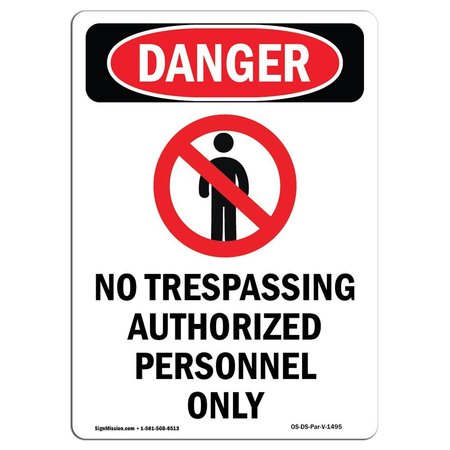 SIGNMISSION Safety Sign, OSHA Danger, 18" Height, Rigid Plastic, No Trespassing Authorized, Portrait OS-DS-P-1218-V-1495